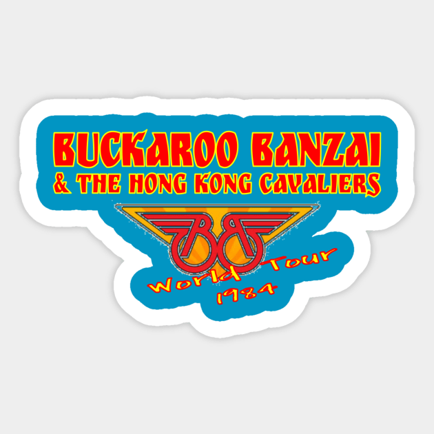 Buckaroo Banzai and the Hong Kong Cavaliers Sticker by drgonzosassistant